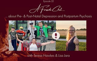 Picture of Teresa Hawkes with her four boys, and Lisa Jara, captions "A Fireside Chat about Pre- & Post-Natal Depression and Postpartum Psychosis"